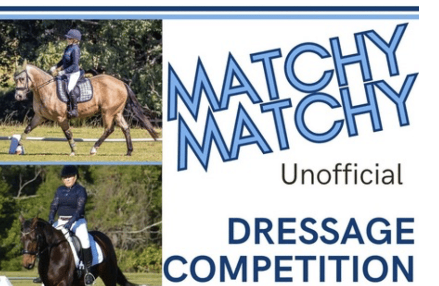 Matchy Matchy Unofficial Dressage Competition